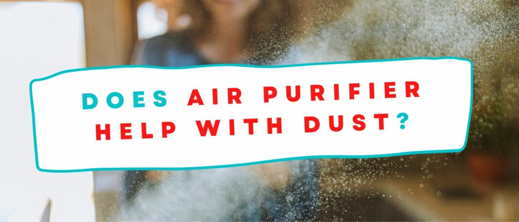 Air Purifier Help With Dust