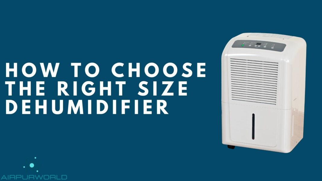 How to Choose the Right Size Dehumidifier