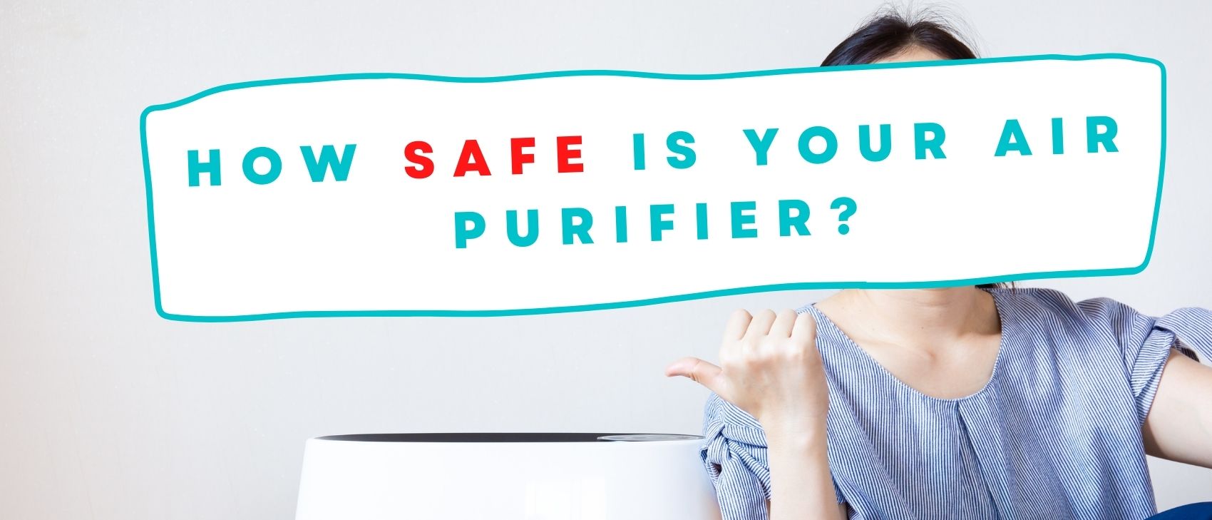 How Safe Is Your Air Purifier?