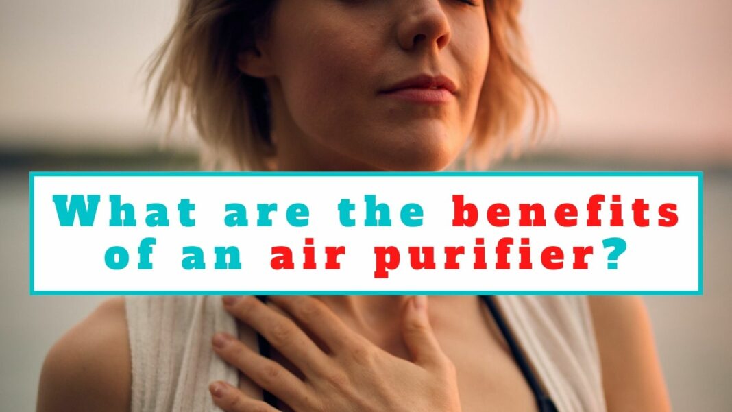 Benefits of an air purifier